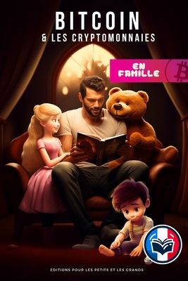 Bitcoin et les Cryptomonnaies en Famille: Un Gu... [French] B0CRN7SG7T Book Cover