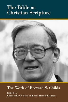 The Bible as Christian Scripture: The Work of B... 1589837134 Book Cover