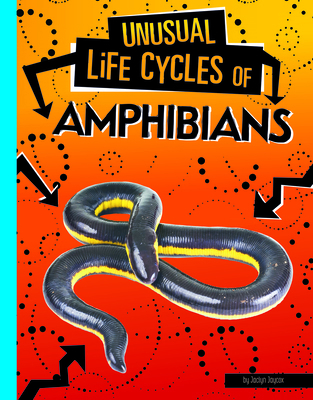 Unusual Life Cycles of Amphibians 1496695356 Book Cover