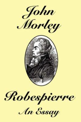 Robespierre: An Essay 1434400344 Book Cover
