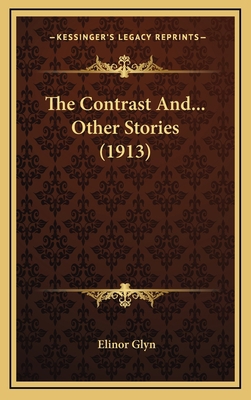 The Contrast And... Other Stories (1913) 1167112229 Book Cover