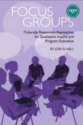Focus Groups: Culturally Responsive Approaches ... 1975501926 Book Cover