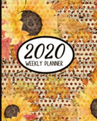 2020 Weekly Planner: Sunflowers Small Size Easy... 169188670X Book Cover