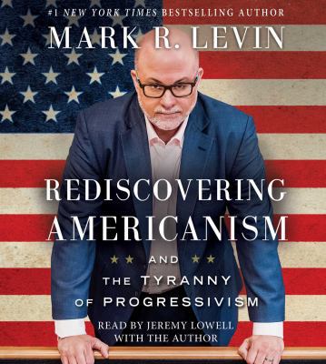 Rediscovering Americanism: And the Tyranny of P... 1508236224 Book Cover