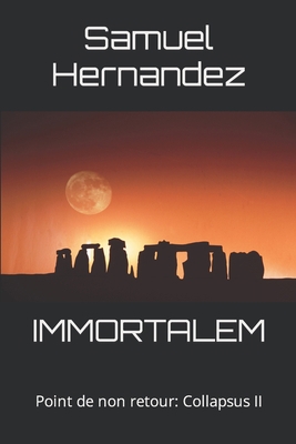 Immortalem: Point de non retour: Collapsus II [French] 1731329164 Book Cover