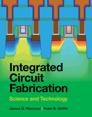 Integrated Circuit Fabrication 1009303589 Book Cover