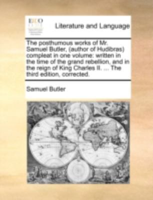 The Posthumous Works of Mr. Samuel Butler, (Aut... 1140766295 Book Cover