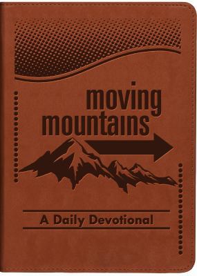 Moving Mountains: A Daily Devotional 1580194974 Book Cover