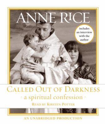 Called Out of Darkness: A Spiritual Confession 0739358960 Book Cover