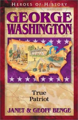 George Washington: True Patriot 1883002818 Book Cover