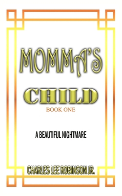 Momma's Child: A Beautiful Nightmare B0FMS7B5KV Book Cover