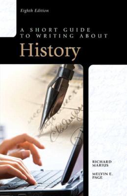 A Short Guide to Writing about History (8th Edi... 0205118607 Book Cover