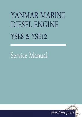 Yanmar Marine Diesel Engine Yse8: Service Manual 3954272997 Book Cover