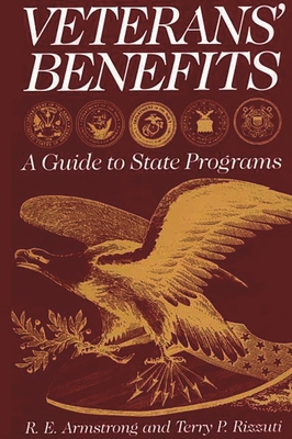 Veterans' Benefits: A Guide to State Programs 0313319057 Book Cover