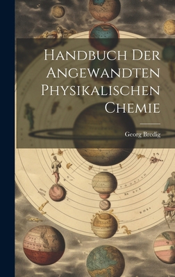 Handbuch der Angewandten Physikalischen Chemie 1019834374 Book Cover
