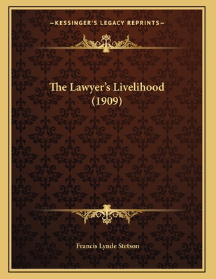 The Lawyer's Livelihood (1909) 1167155998 Book Cover