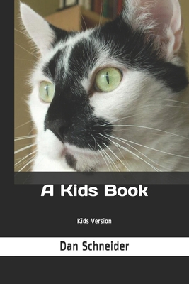 A Kids Book: Kids Version 1675137021 Book Cover