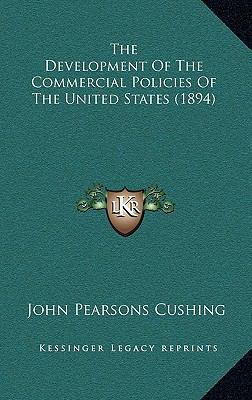 The Development Of The Commercial Policies Of T... 1168795818 Book Cover