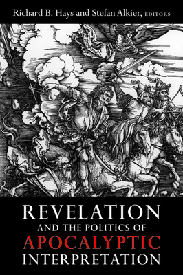 Revelation and the Politics of Apocalyptic Inte... 1602585628 Book Cover