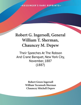 Robert G. Ingersoll, General William T. Sherman... 1120694337 Book Cover