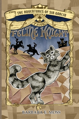 The Adventures of Sir Goblin, the Feline Knight 188219098X Book Cover