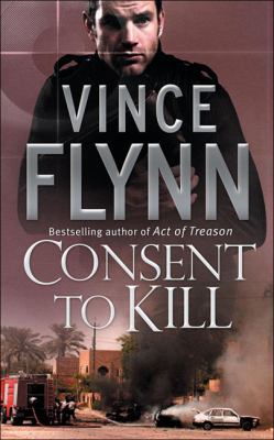 Consent to Kill. Vince Flynn 1416502688 Book Cover