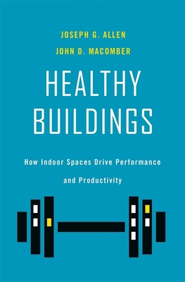 Healthy Buildings: How Indoor Spaces Drive Perf... 0674237978 Book Cover