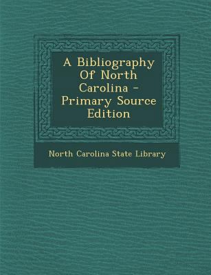 A Bibliography of North Carolina 1295474212 Book Cover