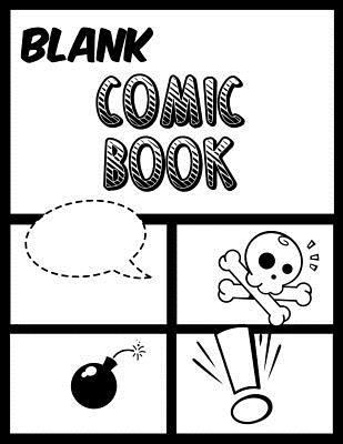 Blank Comic Book : Make Your Own Comic Book Journal Notebook, 8. 5 X 11 , 5 Panel Layout (Blacked Out Edition)