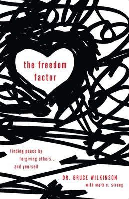 The Freedom Factor: Finding Peace by Forgiving ... 099706692X Book Cover