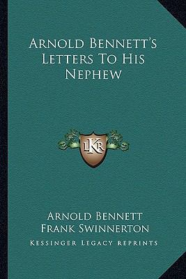 Arnold Bennett's Letters to His Nephew 1162959282 Book Cover