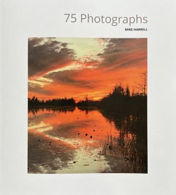 Paperback 75 Photographs--Mike Harrell Book