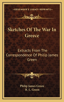 Sketches of the War in Greece: Extracts from th... 1163546771 Book Cover