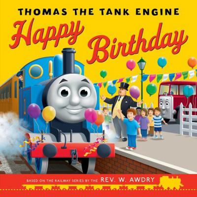 Thomas the Tank Engine: Happy Birthday 1405293330 Book Cover