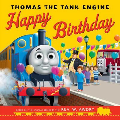 Thomas the Tank Engine: Happy Birthday            Book Cover
