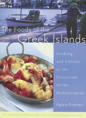 The Foods of the Greek Islands: Cooking and Cul... 0395982111 Book Cover