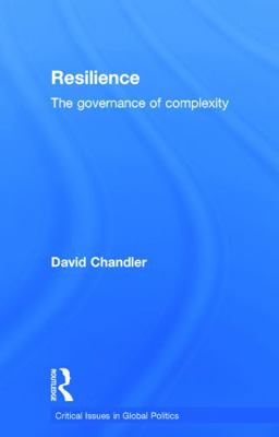 Resilience: The Governance of Complexity 0415741394 Book Cover