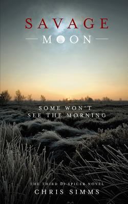 Savage Moon: Some Won't See the Morning 154406523X Book Cover