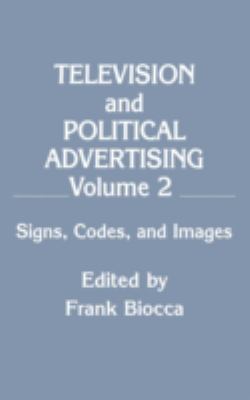 Television and Political Advertising: Volume Ii... 0805806628 Book Cover