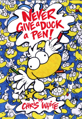 Never Give a Duck a Pen 0956523943 Book Cover