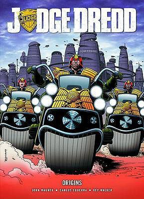 Origins. Judge Dredd Created by John Wagner and... 1905437234 Book Cover