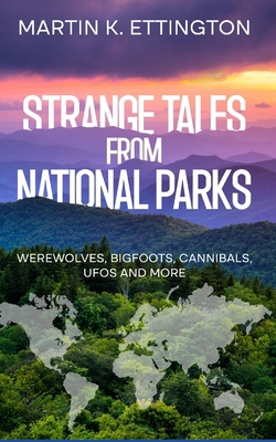 Strange Tales from National Parks: Werewolves, ... B0BQY8SFPR Book Cover