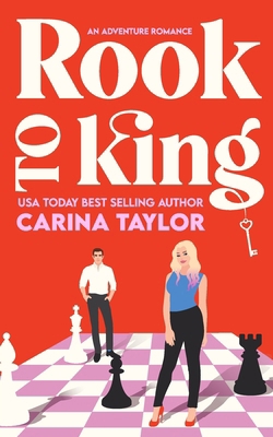Rook to King: A romantic adventure B0C1JK3JW6 Book Cover
