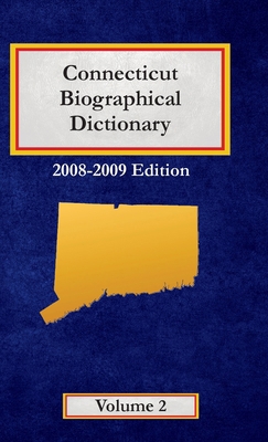 Connecticut Biographical Dictionary - Volume 2 B0F3KF3NTT Book Cover