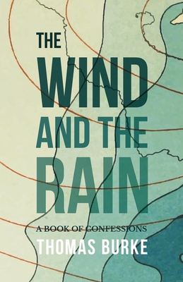 The Wind and the Rain: A Book of Confessions 1528700341 Book Cover