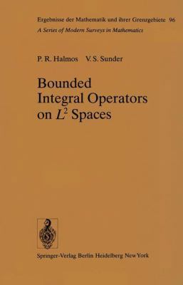 Bounded Integral Operators on L2 Spaces 3540088946 Book Cover