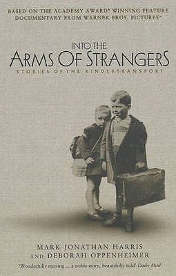 Into the Arms of Strangers: Stories of the Kind... 074755269X Book Cover