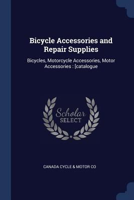 Bicycle Accessories and Repair Supplies: Bicycl... 1376618699 Book Cover