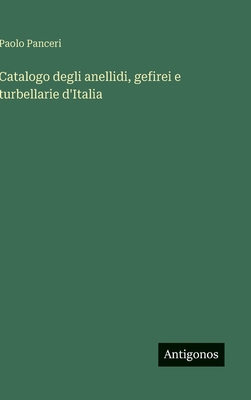 Catalogo degli anellidi, gefirei e turbellarie ... [Italian] 3388793832 Book Cover