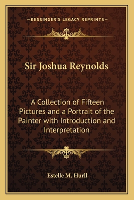 Sir Joshua Reynolds: A Collection of Fifteen Pi... 1162638303 Book Cover